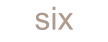 six